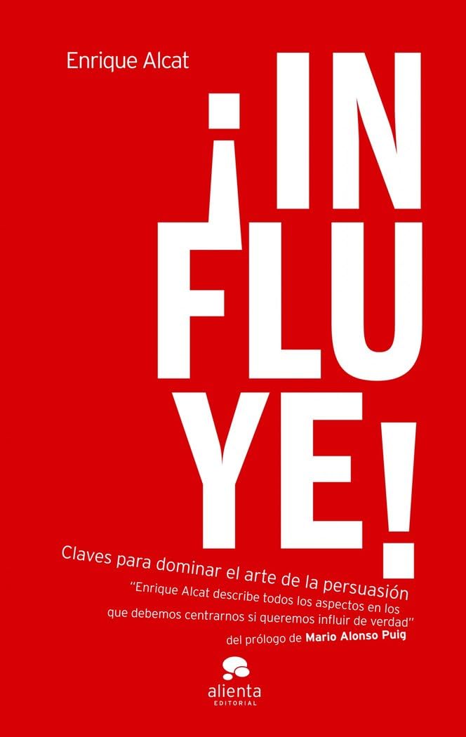 ¡Influye!: Claves para dominar el arte de la persuasión (HABILIDADES DIRECTIVAS) Books