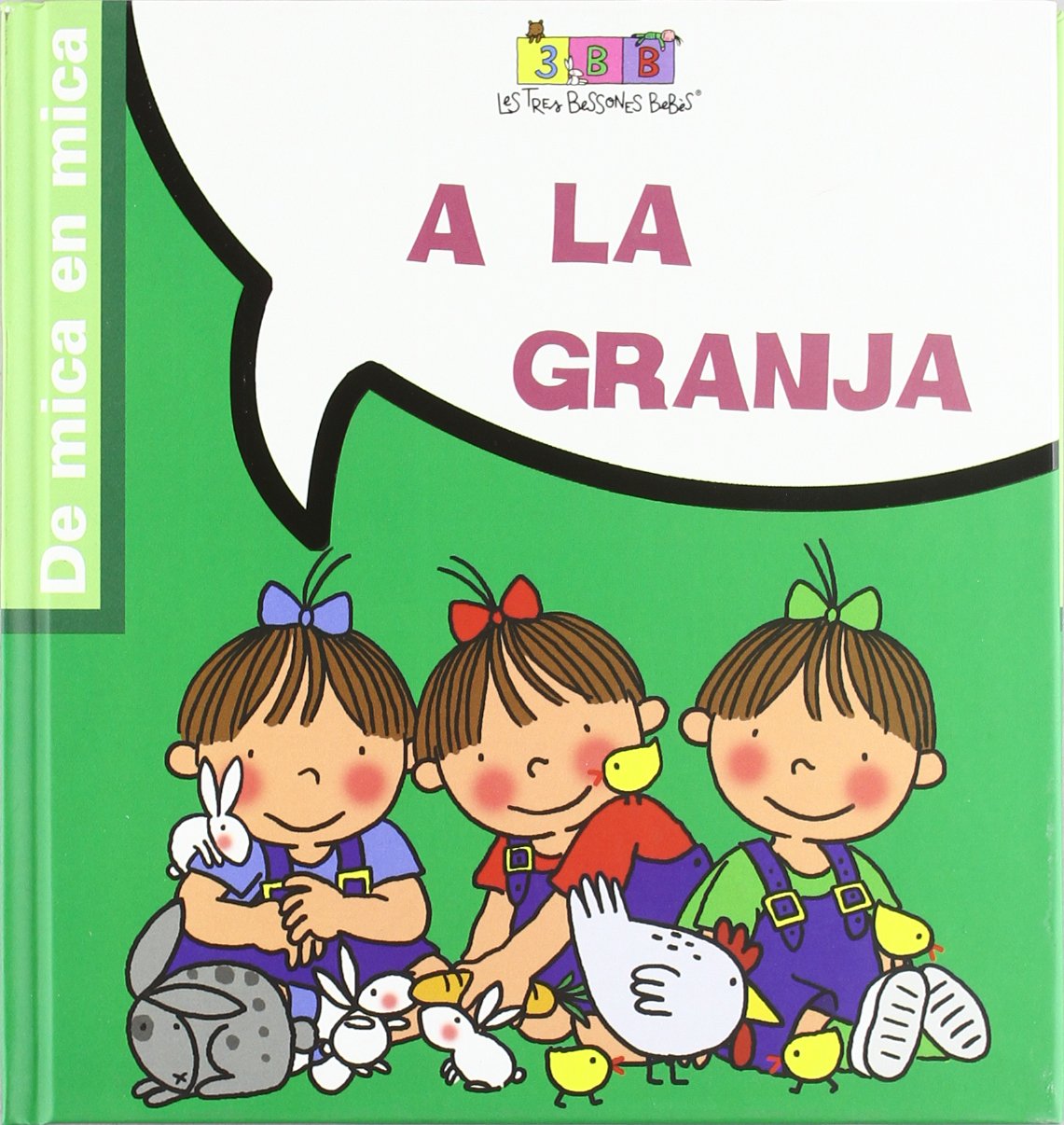 A la granja: Les Tres Bessones Bebès (De mica en mica) Books