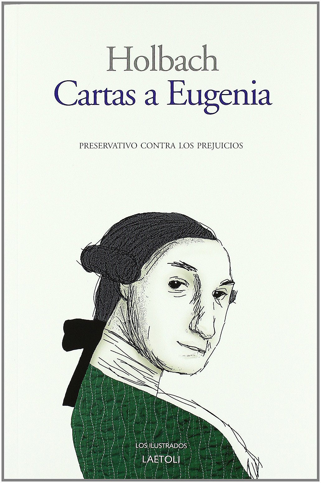 Cartas a Eugenia : preservativo contra los prejuicios Social Sciences