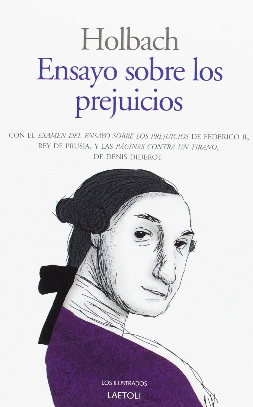 Ensayo sobre los prejuicios : influencia de las ideas sobre la moral y la felicidad de los hombres book