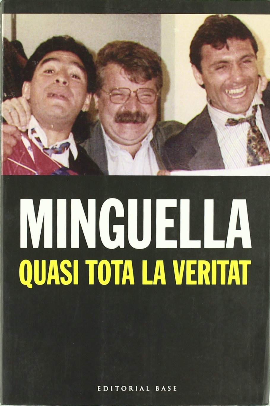 Minguella i Piñol, J: Quasi tota la veritat book