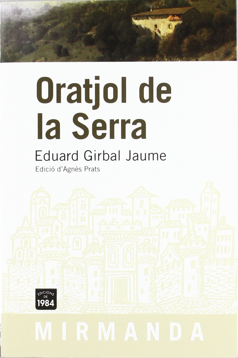 Oratjol de la Serra: Proses Silvestres (Mirmanda, Band 85) Contemporary literature