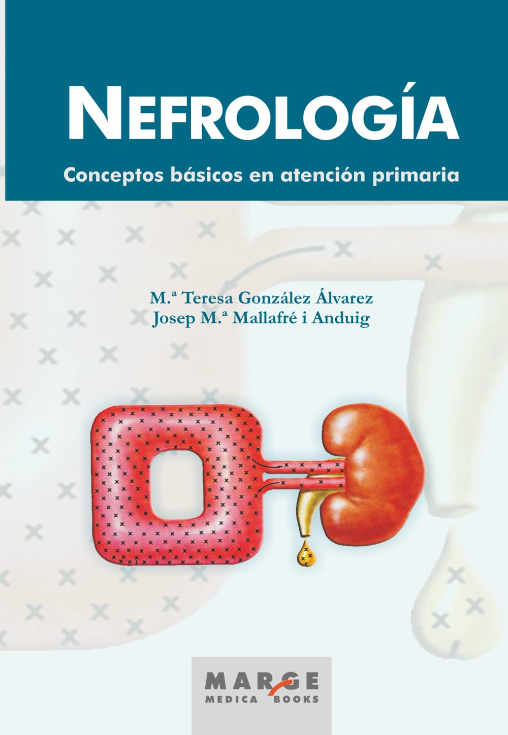 Nefrología. Conceptos básicos en atención primaria Medicine