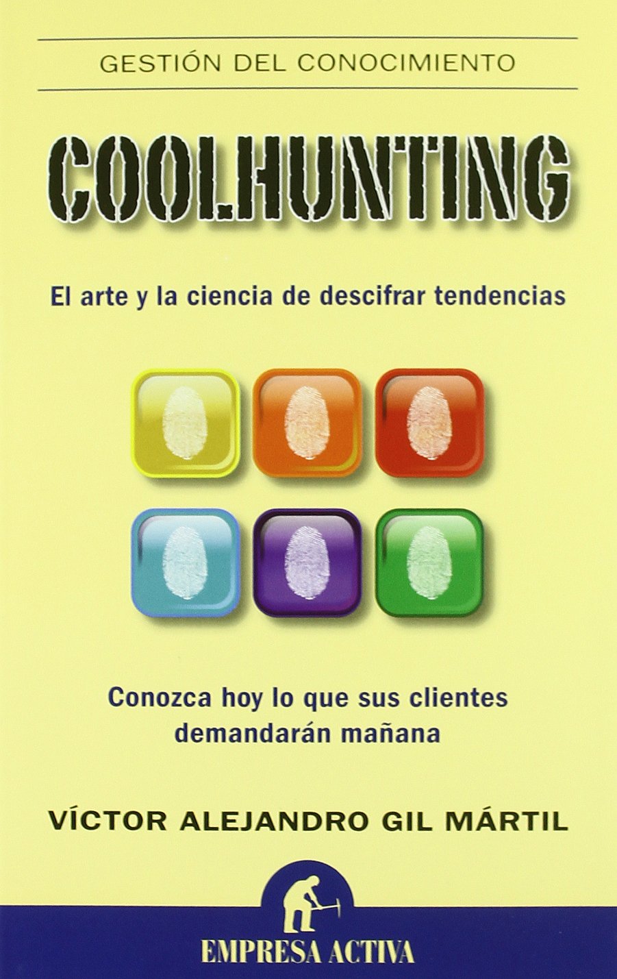 Coolhunting: El Arte Y La Ciencia De Descifrar Tendencias Business, Finance & Career