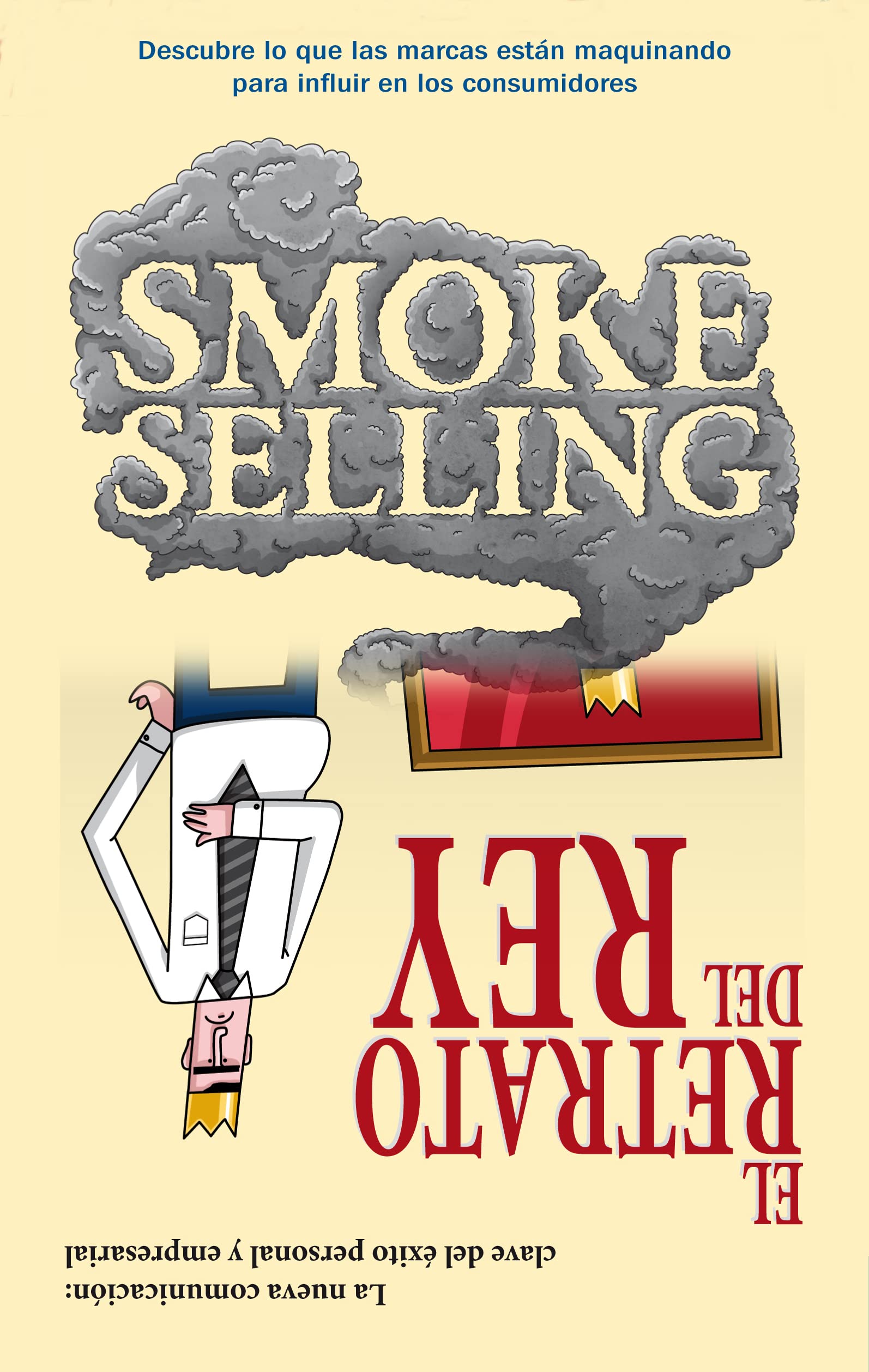 Smoke Selling & El retrato del rey / Smoke Selling & The Picture of the King book