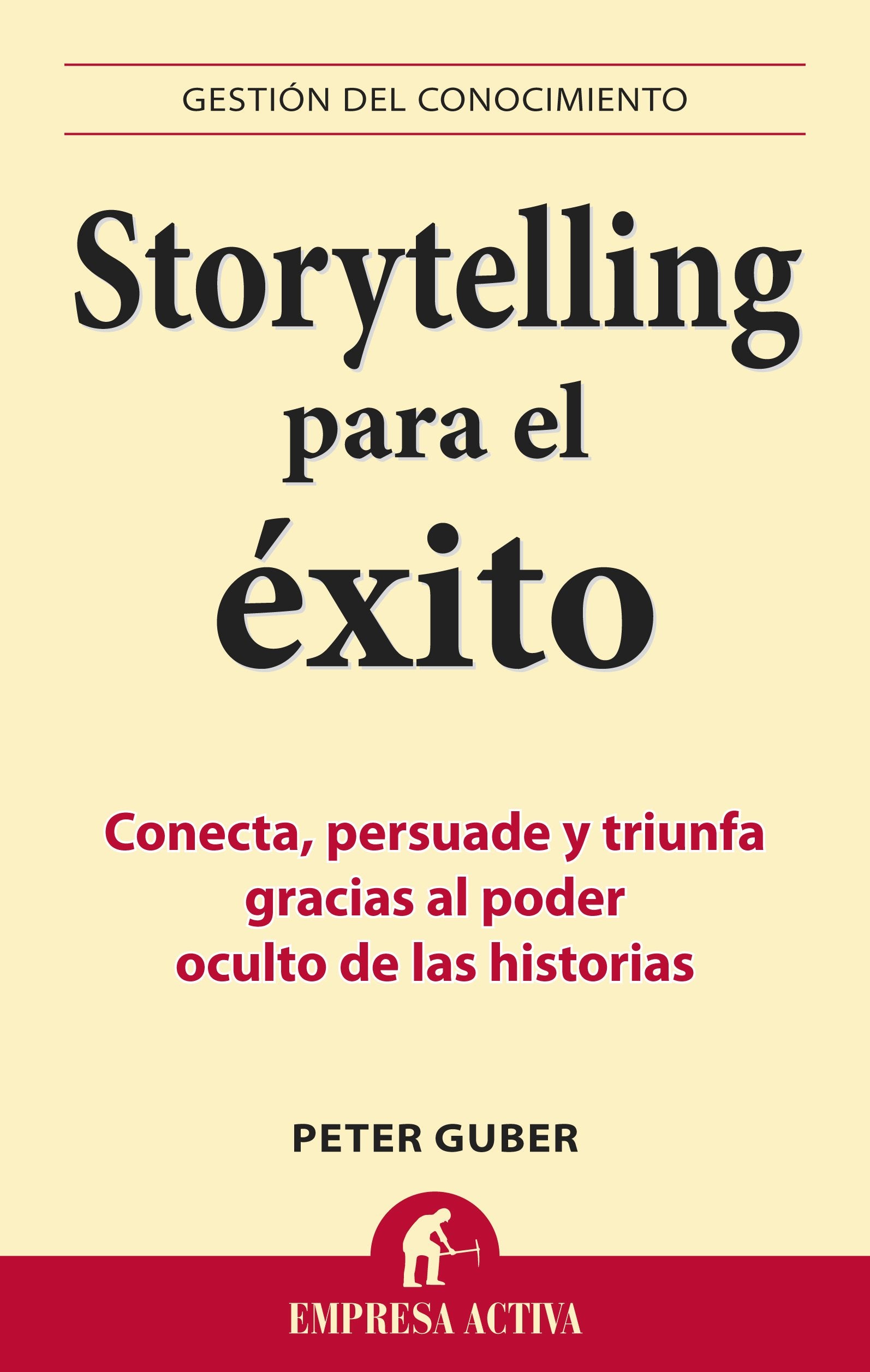 Product Image: Storytelling para el éxito : conecta, persuade y triunfa gra