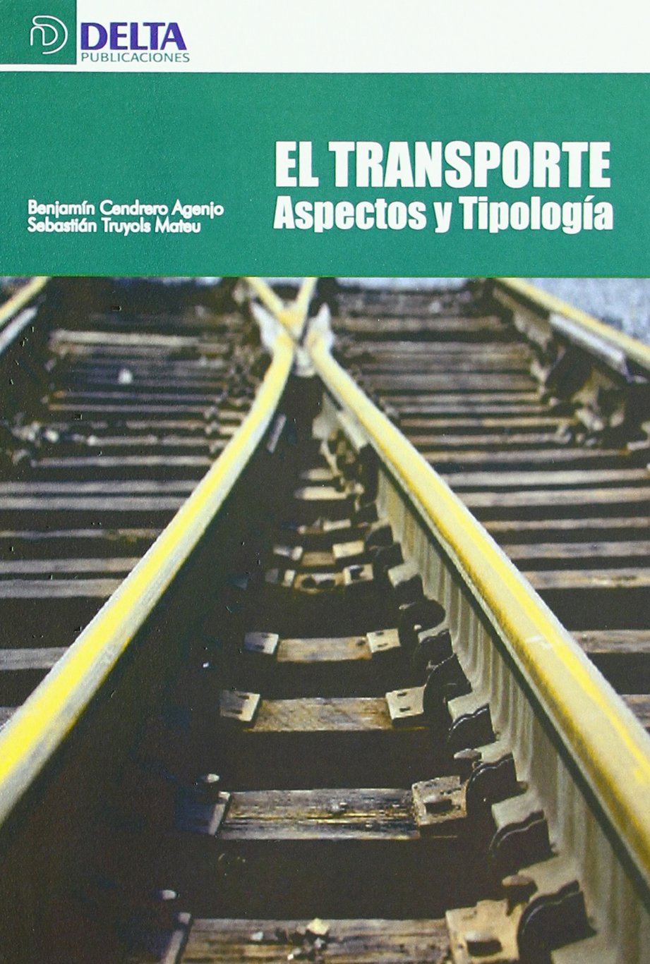 El transporte : aspectos y tipología Business & Technology