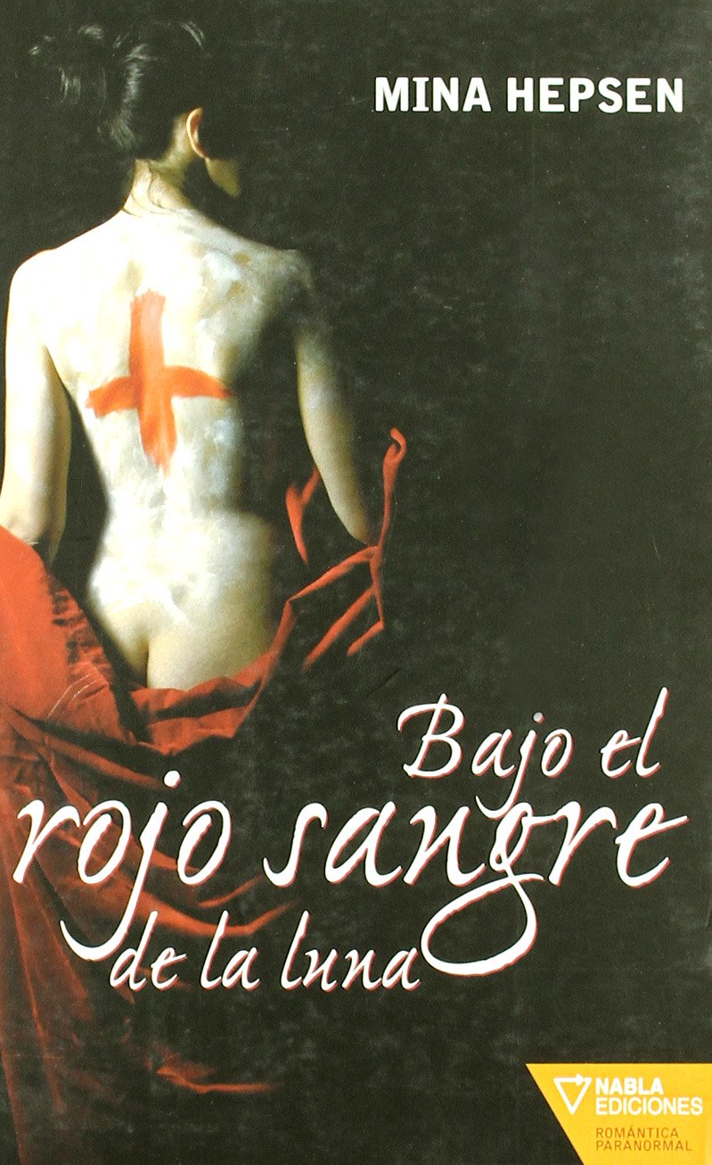 Bajo El Rojo Sangre De La Luna book
