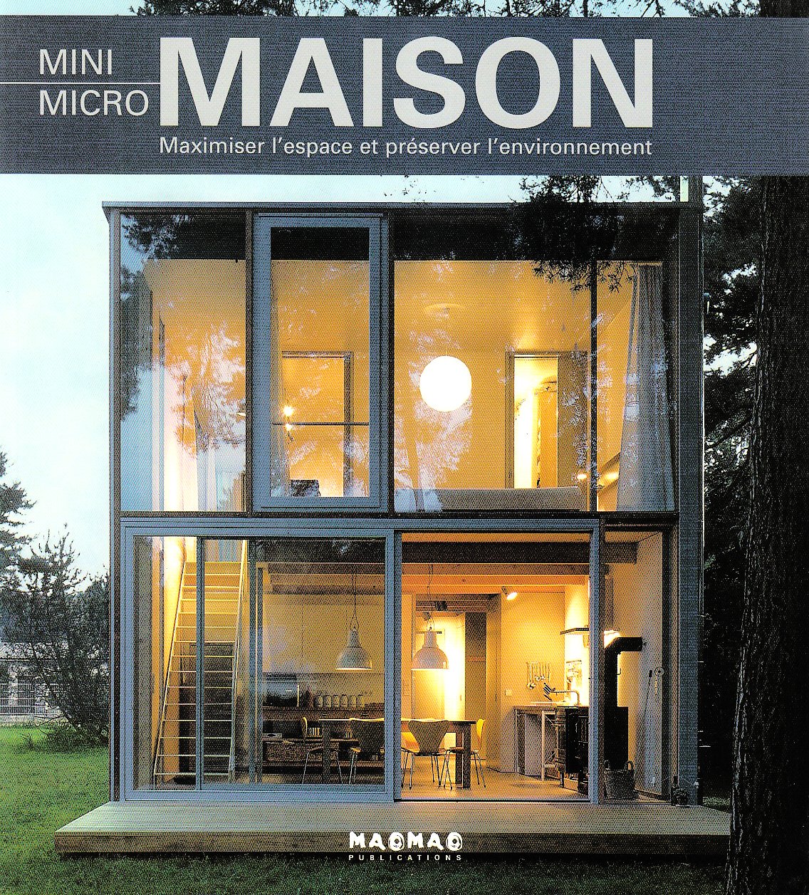 Mini micro maison: Maximiser l'espace et préserver l'environnement book