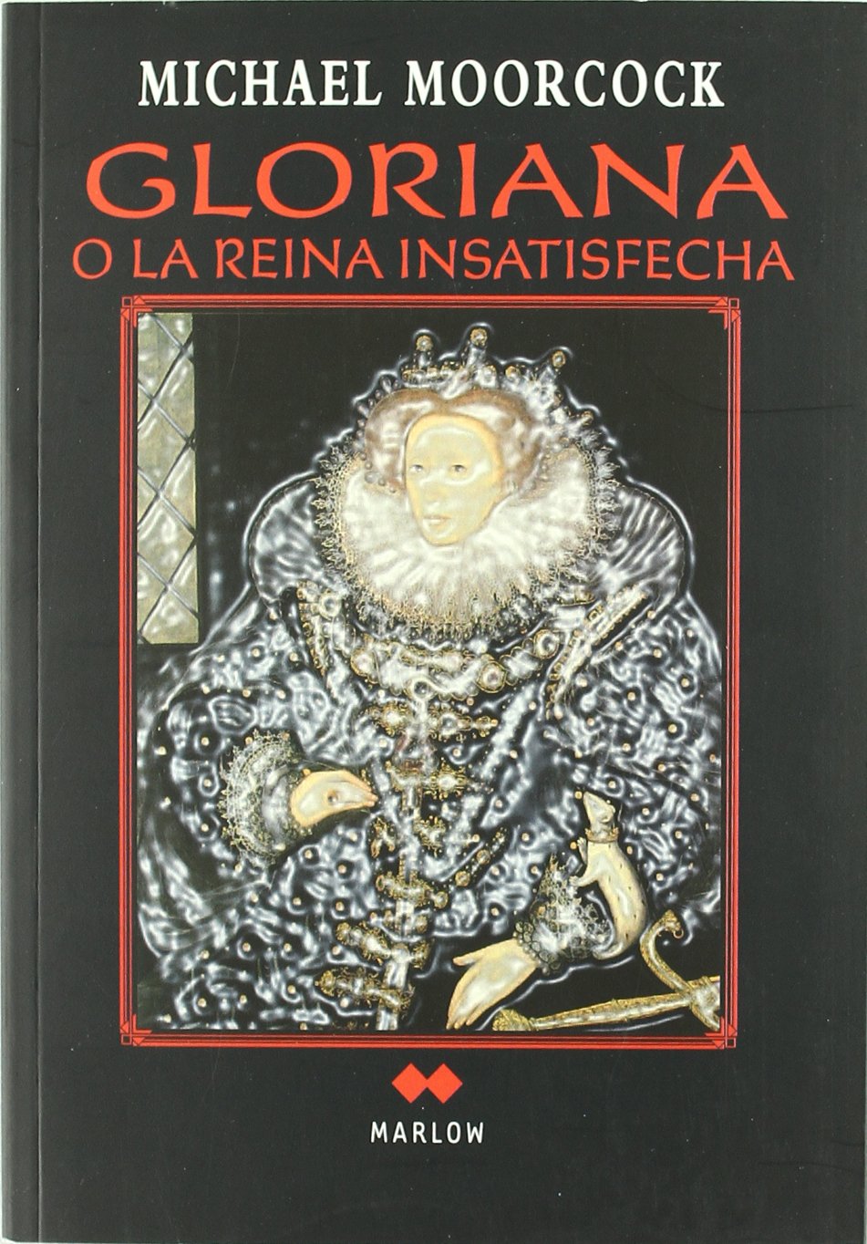 Gloriana o La reina insatisfecha Contemporary literature