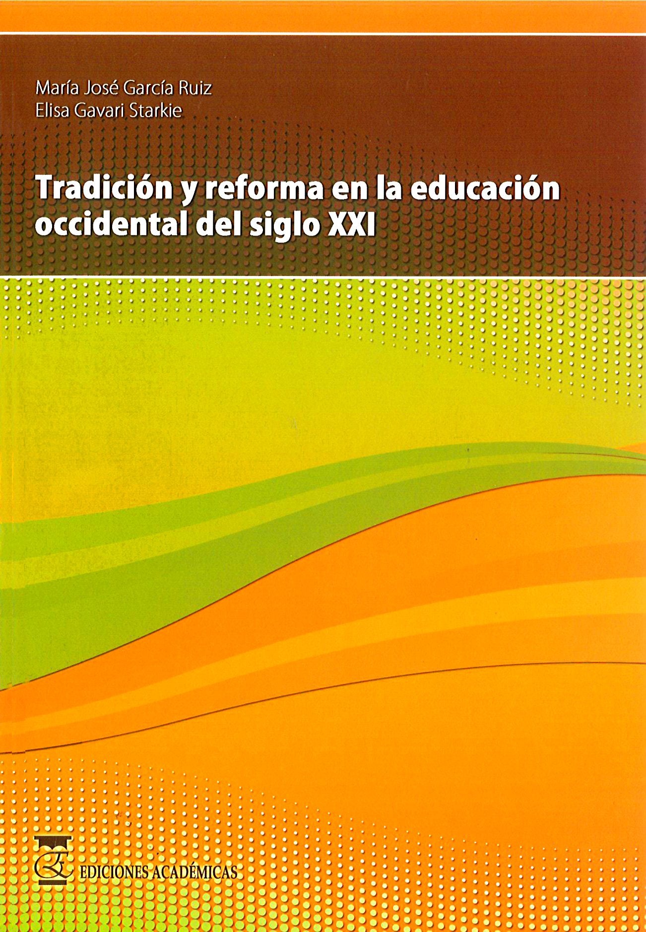 Tradición y reforma en la educación occidental del siglo XXI. book