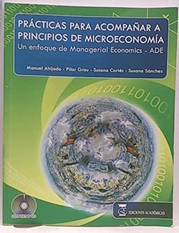 Prácticas Para Acompañar A Principios De Microeconomica: Un Enfoque De Managerial Economics - Ade book