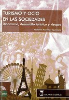 Turismo y ocio en las sociedades: Dinamismo, desarrollo turístico y riesgos Leisure & Fun