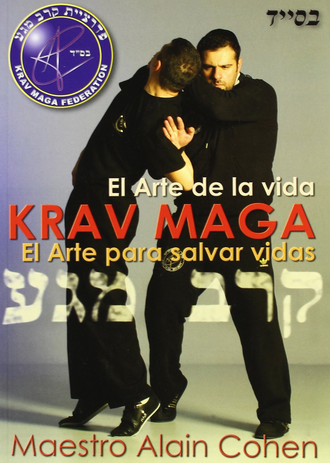 KRAV MAGA. EL ARTE DE LA VIDA Leisure & Fun