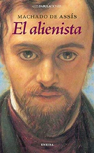 El alienista (Confabulaciones, Band 15) Contemporary literature