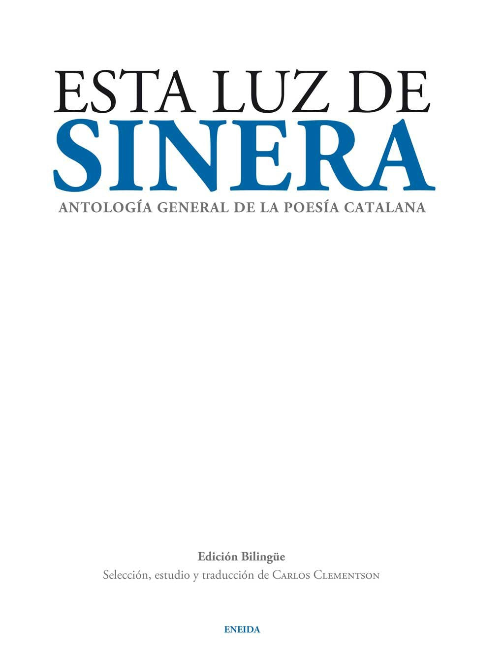 Esta Luz de Sinera: Antologia de La Poesia Catalana book