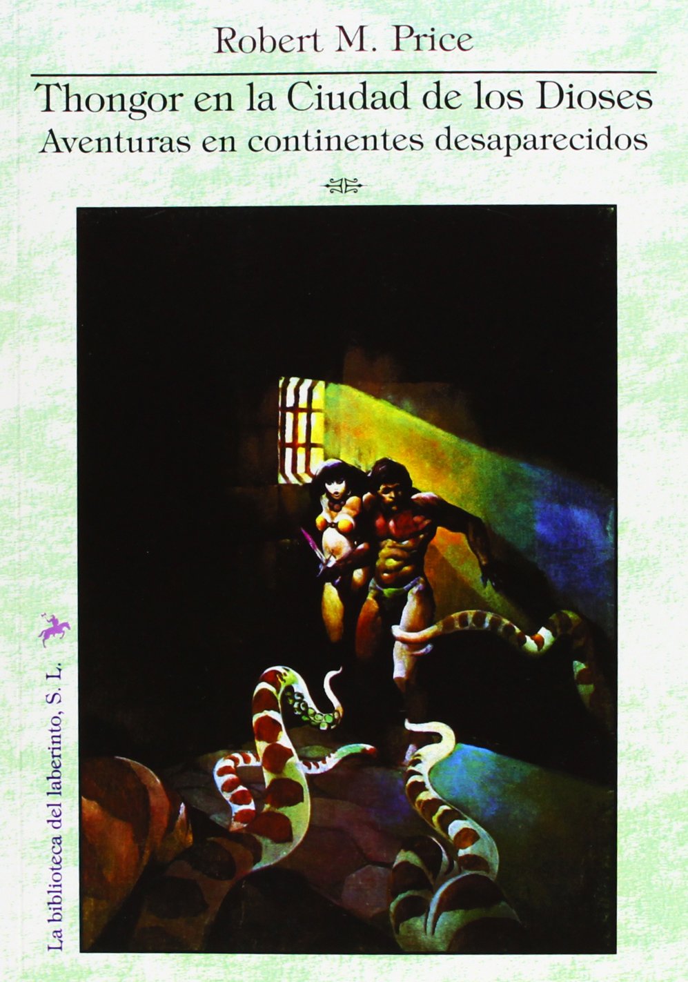 Thongor en la ciudad de los dioses : aventuras en continentes desaparecidos Novels & Short Stories