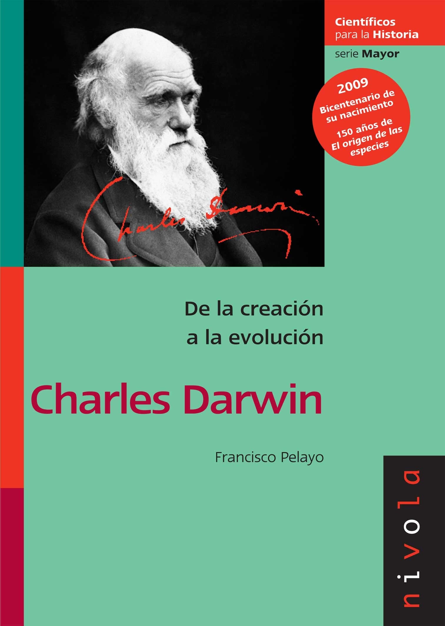 Charles Darwin : de la creación a la evolución Learning & Reference