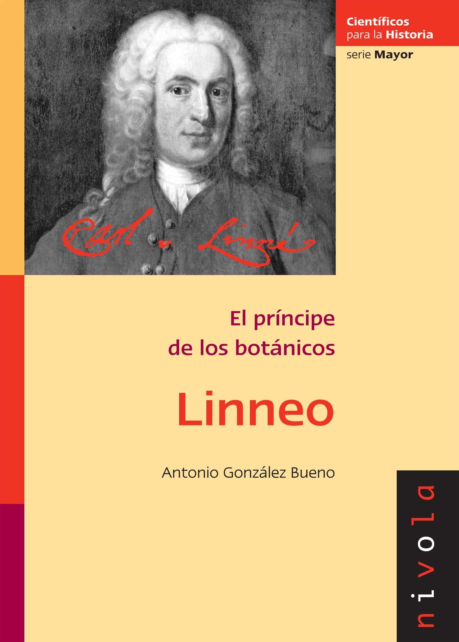Linneo : el príncipe de los botánicos (Científicos para la Historia serie Mayor, Band 6) Business & Technology