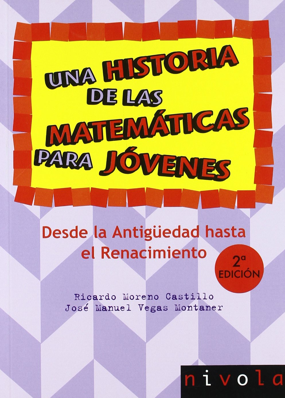 Moreno Castillo, R: Una historia de las matemáticas para jóv book