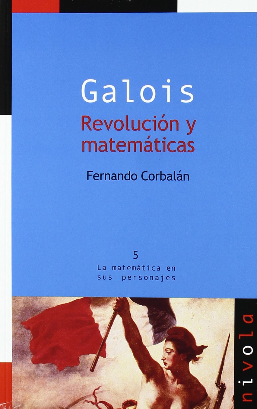Galois. Revolución y matemáticas book