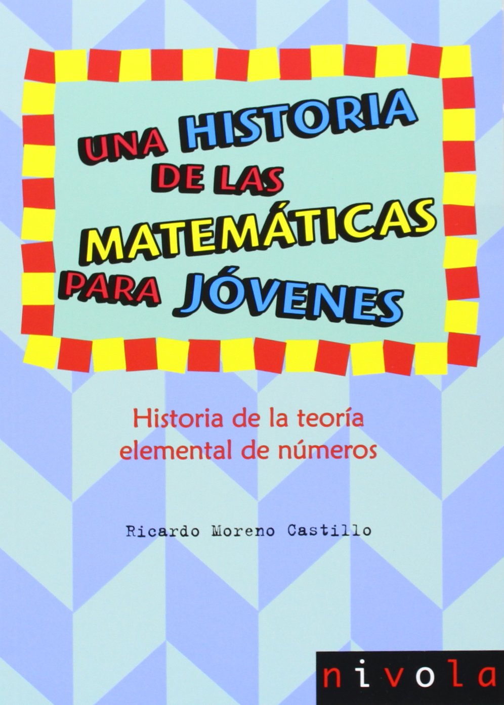 Una historia de las matemáticas para jóvenes. Historia de la teoría elemental de números book