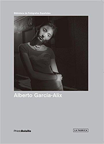 Alberto Garcia-Alix (Photobolsillo) Travel