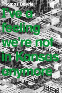 Thomas Bayrle, l've a feeling re're not in Kansas anymore Architecture