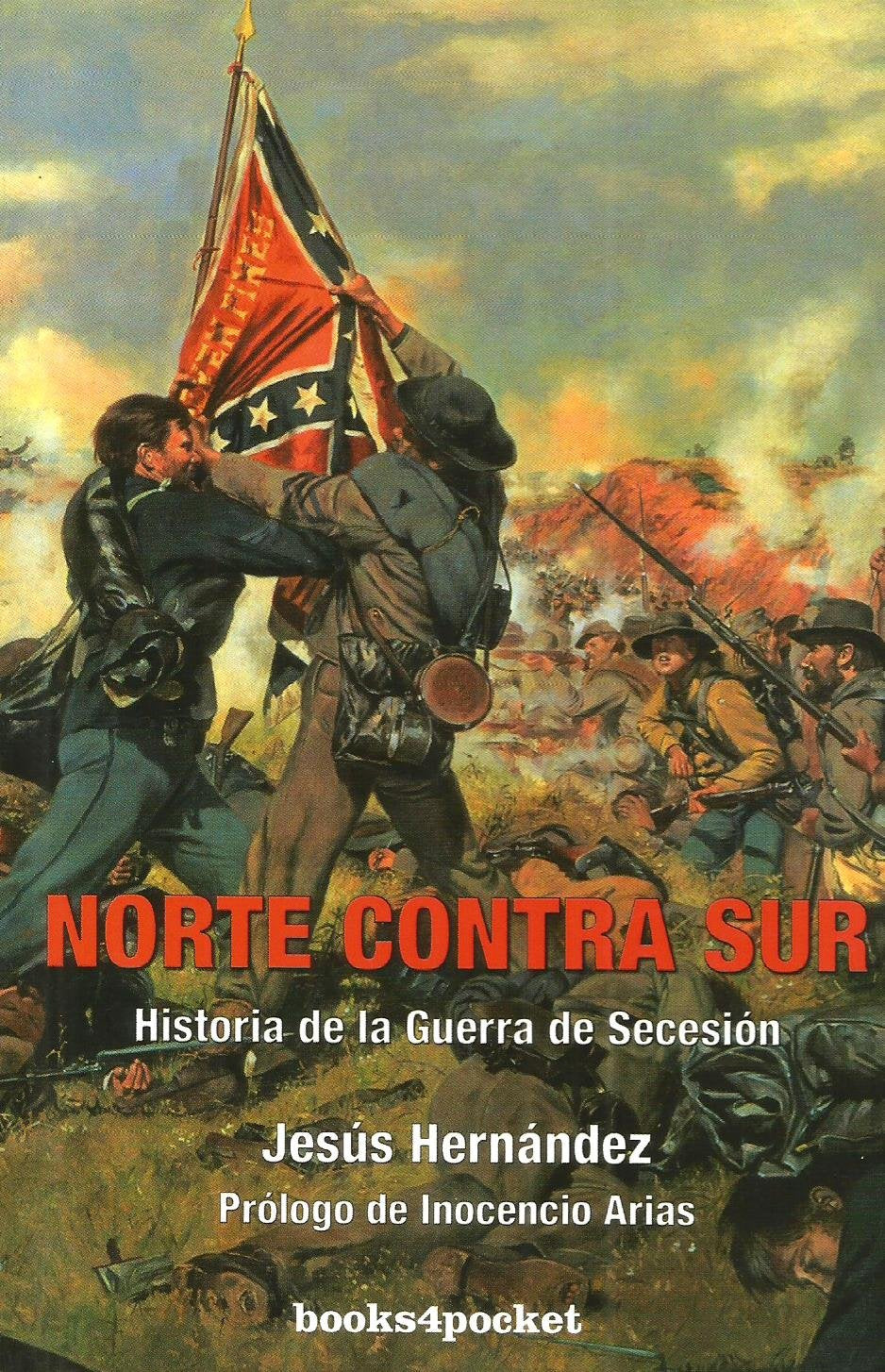 Norte contra Sur: historia de la Guerra de Secesión (Ensayo y divulgación) Books
