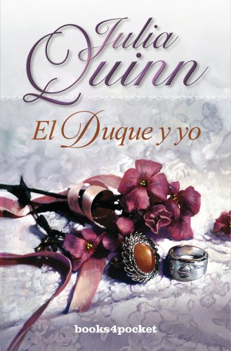 El duque y yo (Books4pocket romántica, Band 112) Historical Fiction