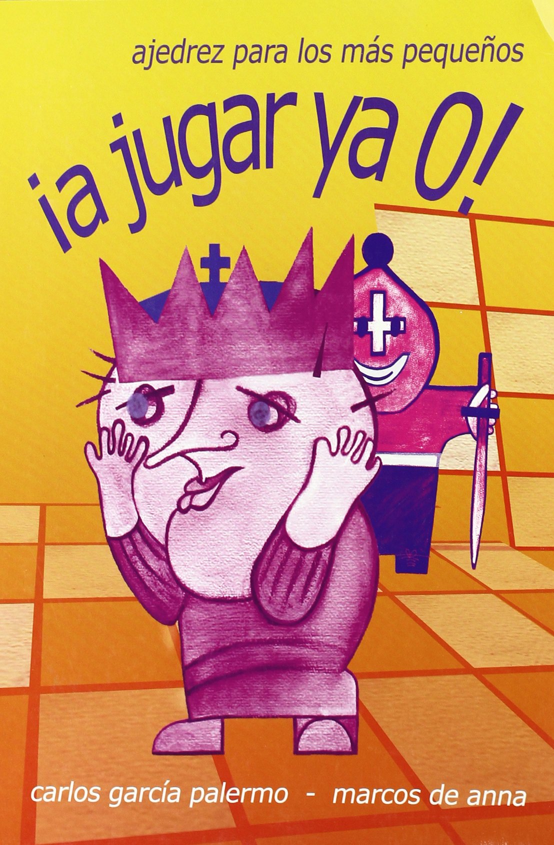 ¡a jugar ya o! - ajedrez para los mas pequeños Books