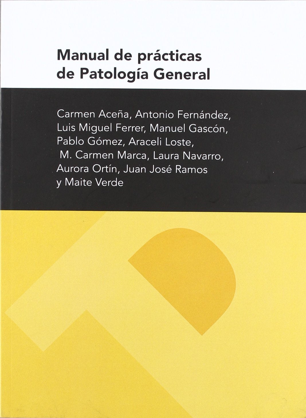 Manual de prácticas de patología general (Textos Docentes, Band 138) Learning & Reference