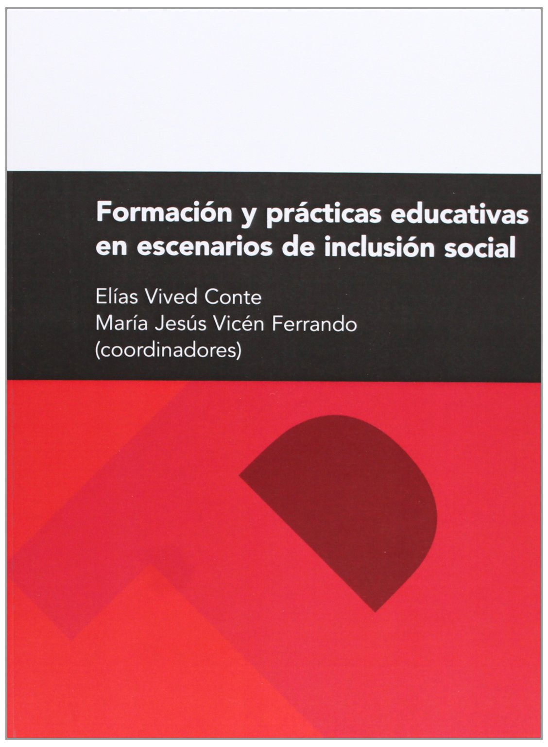 Formación y prácticas educativas en escenarios de inclusión social Learning & Reference