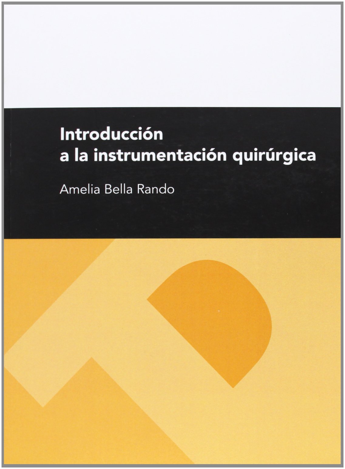 Introducción a la instrumentación quirúrgica Learning & Reference