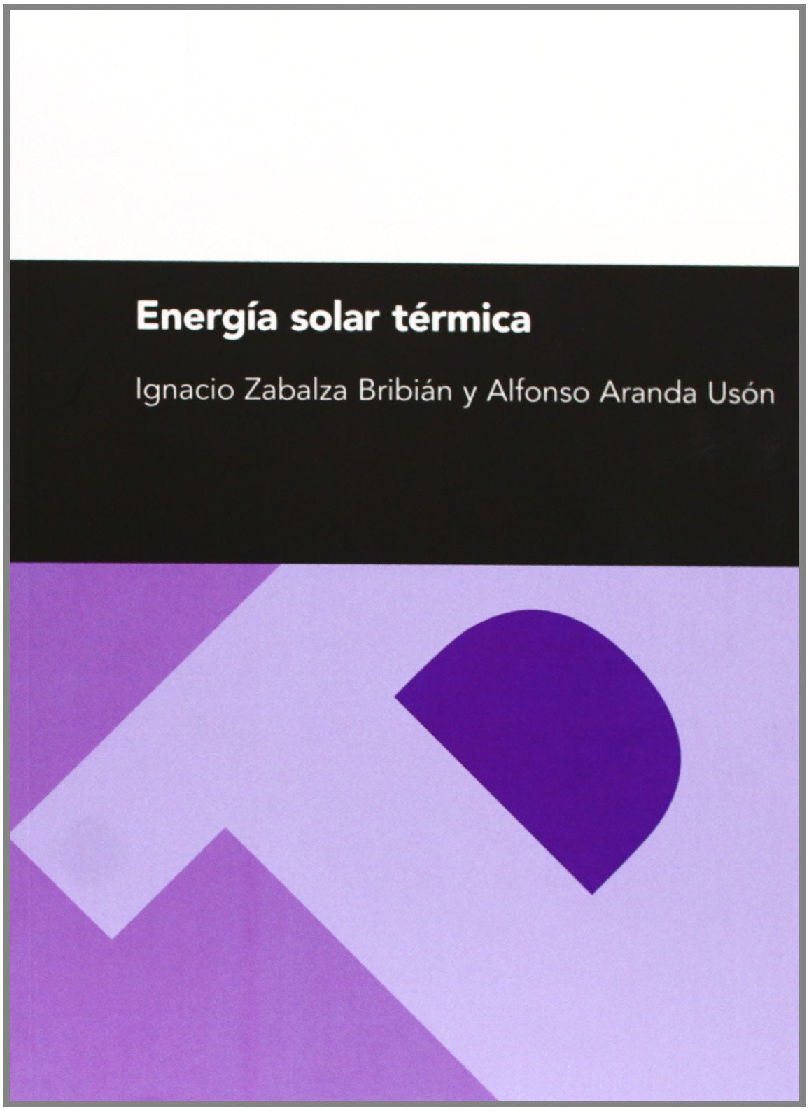 Energía solar térmica (Textos docentes, Band 149) Learning & Reference