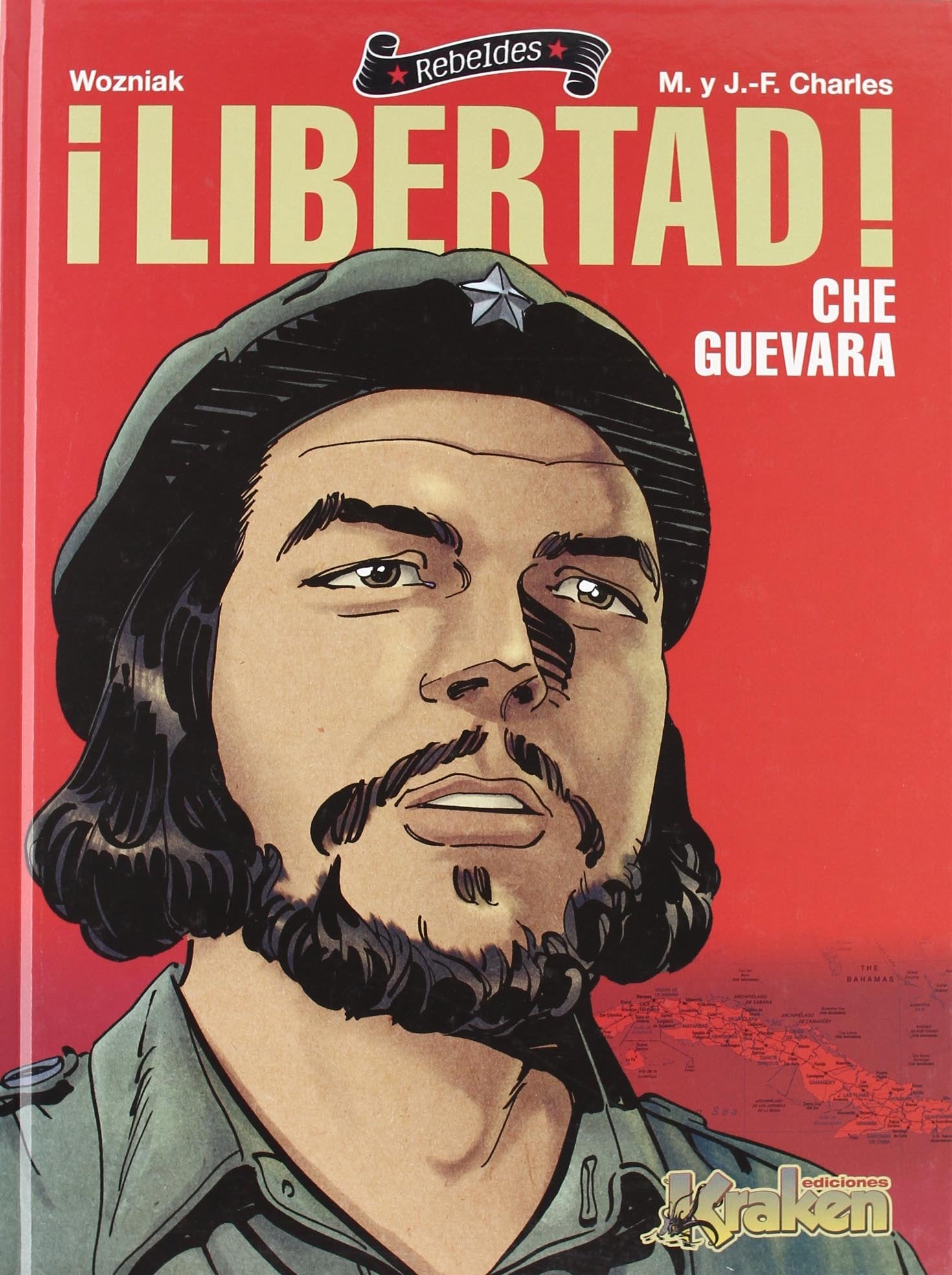 ¡Libertad! : Ché Guevara Memories