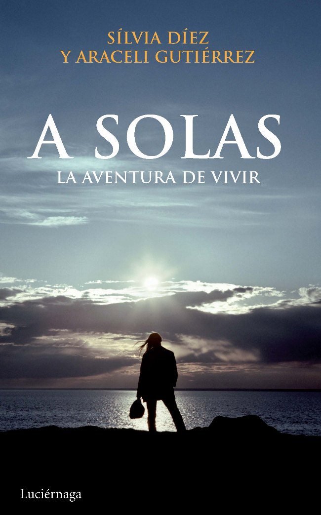 A solas: La aventura de vivir book
