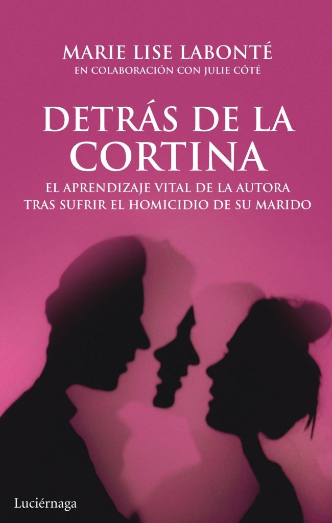 Detrás de la cortina: El aprendizaje vital de la autora tras sufrir el homicidio de su marido (TESTIMONIOS Y VIVENCIAS) Books