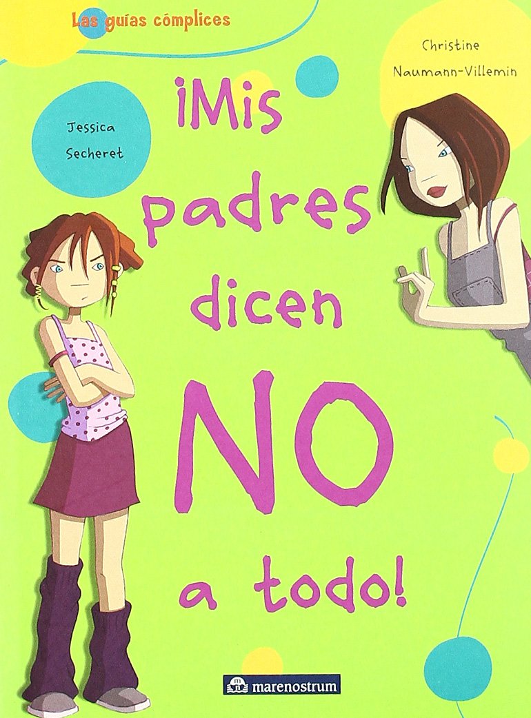 ¡Mis padres dicen no a todo! book