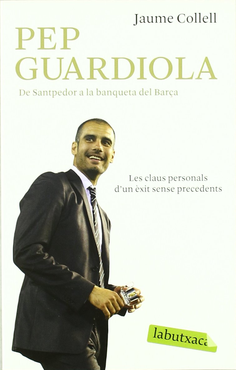 Pep Guardiola: De Santpedor a la banqueta del Camp Nou (LABUTXACA) Contemporary literature