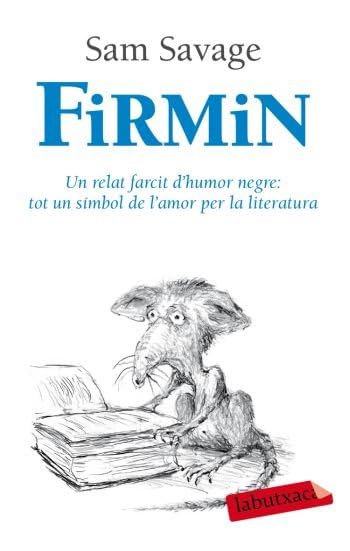 Firmin : un relat farcit d'humor negre : tot un símbol de l'amor per la literatura Social Sciences