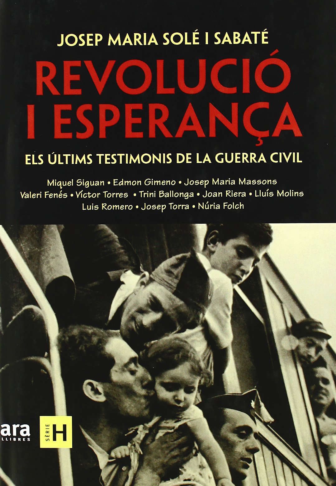 Revolucio I Esperanca: Els Ultims Testimonis de La Guerra Civil book