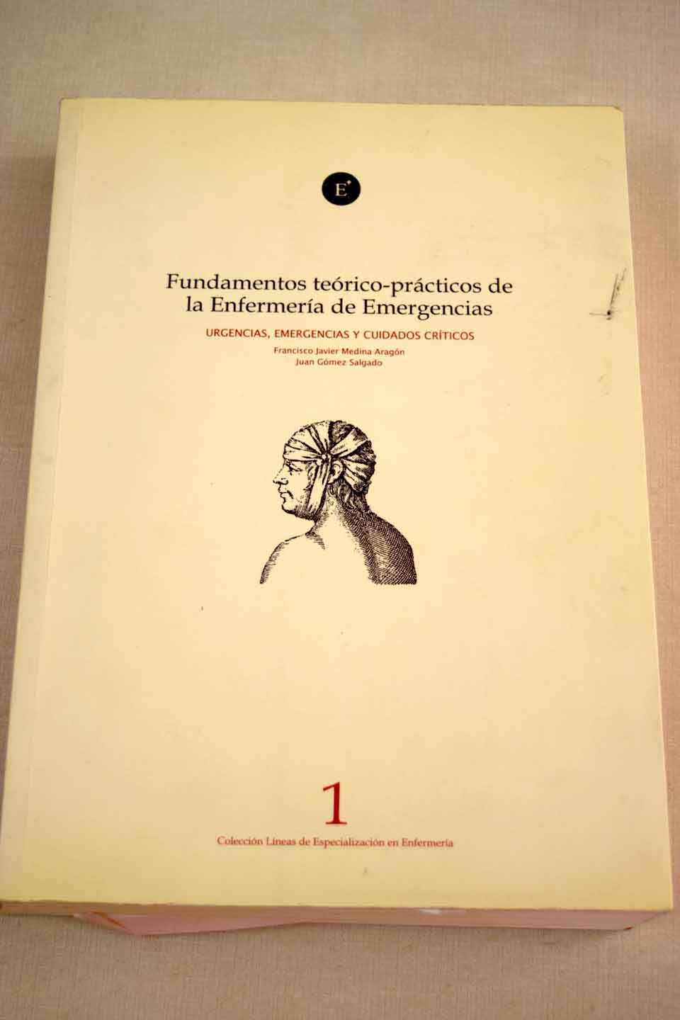 Fundamentos teórico-prácticos de la enfermería de emergencias book