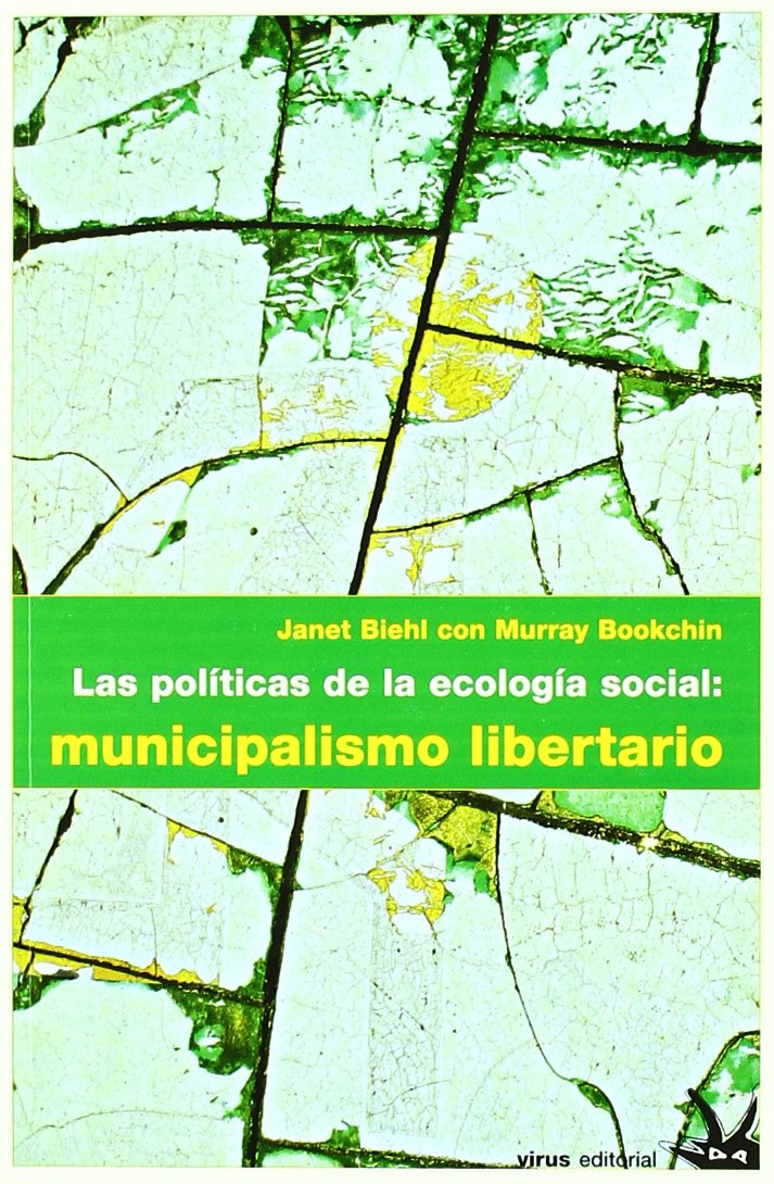Las políticas de la ecología social : municipalismo libertario Philosophy