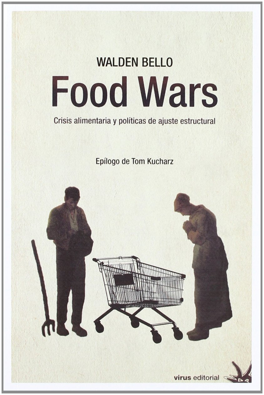 Food wars : crisis alimentaria y políticas de ajuste estructural Books