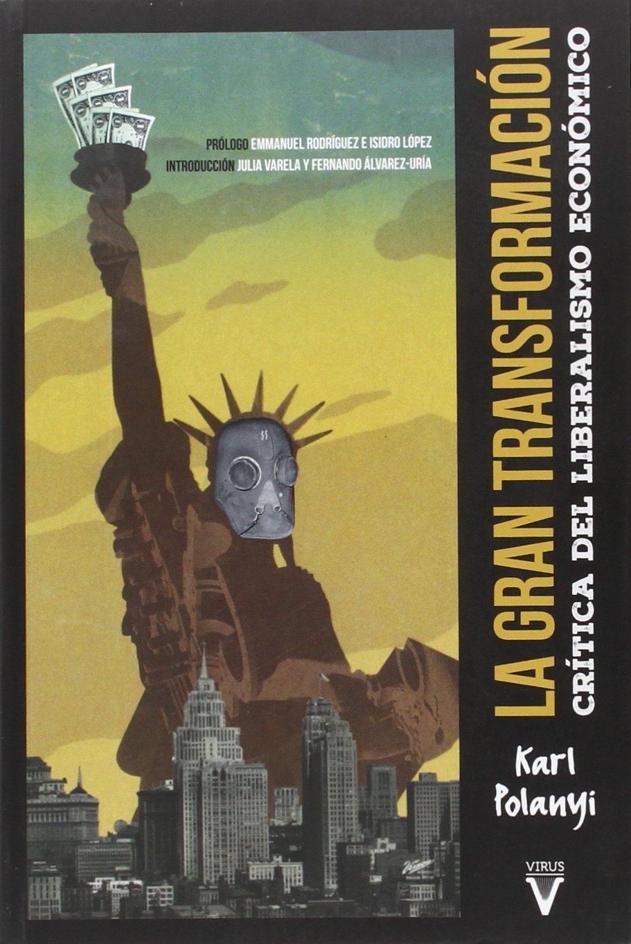 La gran transformación: Crítica del liberalismo económico book