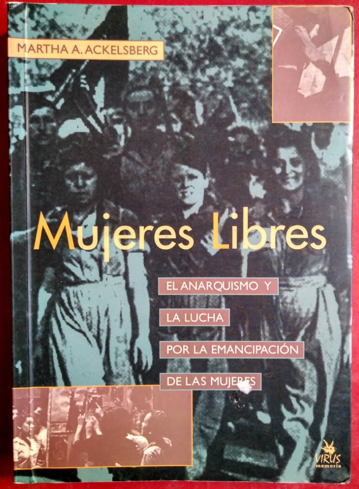 Mujeres Libres: El anarquismo y la lucha por la emancipación de las mujeres book