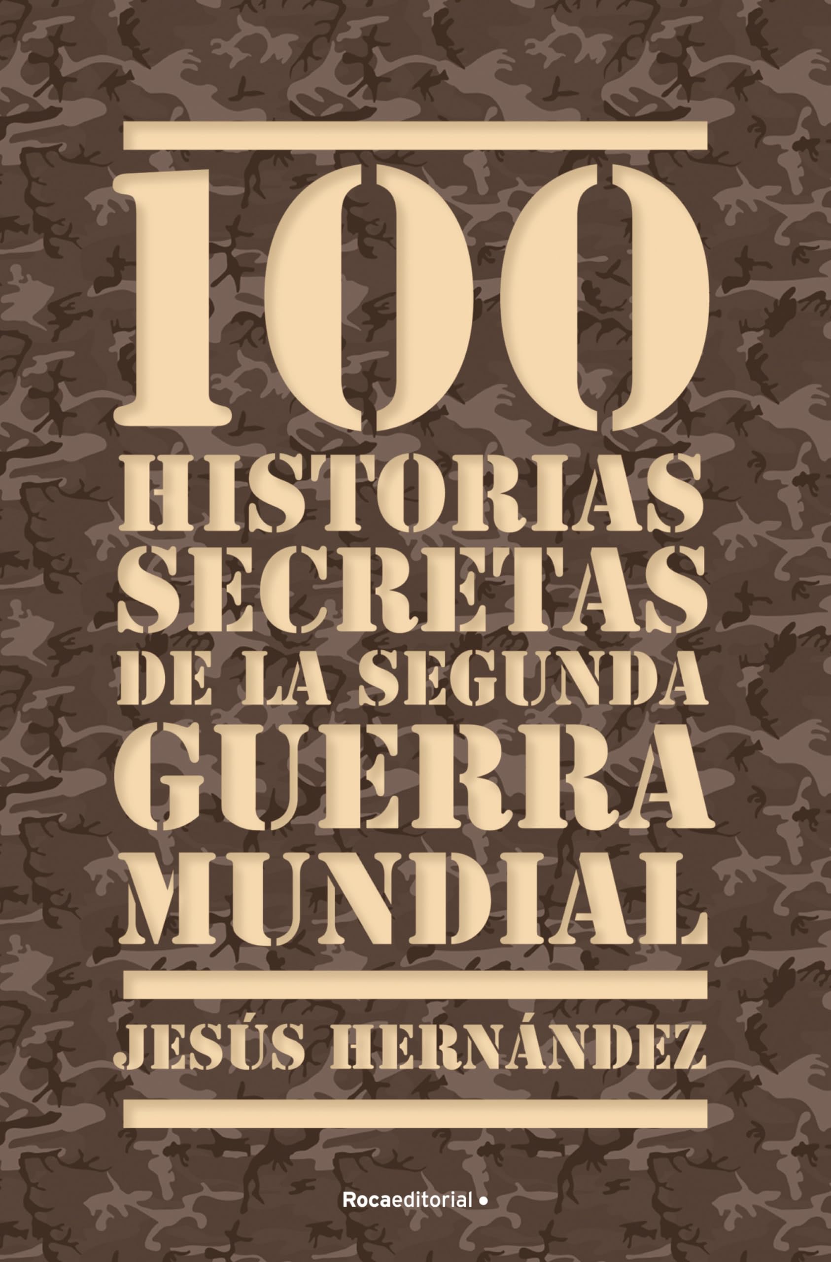 100 historias secretas de la II Guerra Mundial Social Sciences