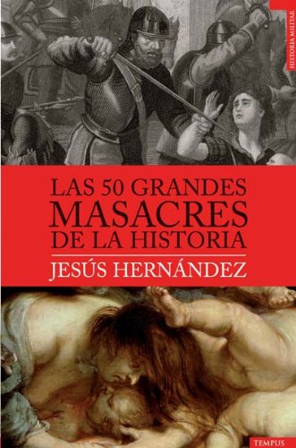 Las 50 Grandes Masacres de la Historia (Tempus) Politics & Society