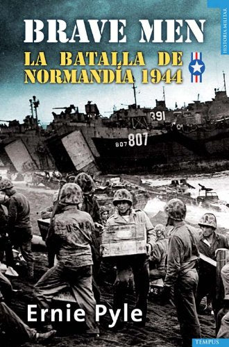 Brave Men. La campaña de Italia. 1943-1944: La batalla de Normandía (1944) book